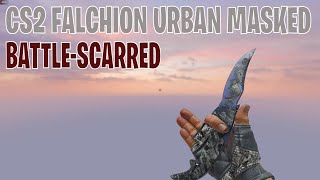 Falchion Knife Urban Masked BattleScarred  CS2 Skin Showcase 364 [upl. by Idroj785]