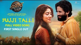 Thandel  Bujji Talli Full Video Song  Naga Chaitanya Sai Pallavi  DSp Chandu  Thandel 1st Song [upl. by Ovida]