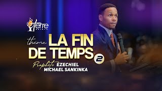 LA FIN DE TEMPS Partie 2  Prophète EZECHIEL MICHAEL SANKINKA [upl. by Niwri526]