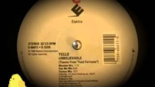 Yello  Unbelievable  Dub Me Mix [upl. by Kubiak617]