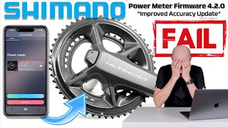 Another Epic FAIL  Shimanos quotImproved Accuracyquot Power Meter Update 🤦🏻‍♂️ [upl. by Rehpotisrhc]