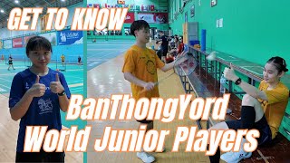 Get to know the Thailand World Junior Players from Banthongyord Featuring Sarunrak Anyapat etc [upl. by Yentuoc]