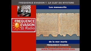 LES MANUSCRITS de la MER MORTE  Interview sur Fréquence Evasion [upl. by Trace595]