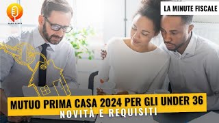 🏡Mutuo Prima Casa per Under 36 Novità e Requisiti📚 [upl. by Volny]