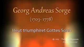 Georg Andreas Sorge Heut triumphiret Gottes Sohn [upl. by Sampson208]