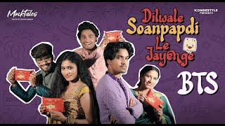 🎬 Making of Dilwale Sonpapadi Le Jayenge 🎬  MOCKTALES  comedy shortvideo [upl. by Leopoldine231]