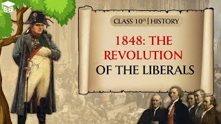 1848 The Revolution of the Liberals  Class 10 History Ch 1  The Rise of Nationalism in Europe [upl. by Ayotahs881]