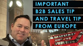 Important B2B Sales Tip and Travel Tip from Europe [upl. by Lohrman]