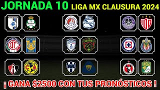 PRONÓSTICOS JORNADA 10 Liga MX CLAUSURA 2024 [upl. by Amelus]