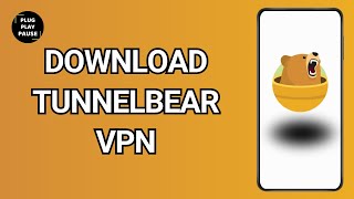 How To Download and Install TunnelBear VPN On Android [upl. by Randy]