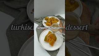 Dessert aus Kürbis  Kabak Tatlısı pumpkin dessert kabaktatlısı foodie food [upl. by Caves774]