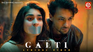 Galti  Lyrical  Vishal Mishra  Aayush Sharma Yukti Thareja  Arvvindr S Khaira  Sad Song 2024 [upl. by Kalb]