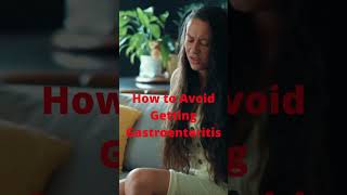 How to Avoid Getting Gastroenteritis shorts [upl. by Resaec399]