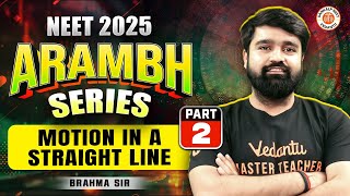 MOTION IN A STRAIGHT LINE CLASS 11  ALL CONCEPTS amp THEORY  AARAMBH SERIES NEET 2025 BY BRAHMA SIR [upl. by Drona665]