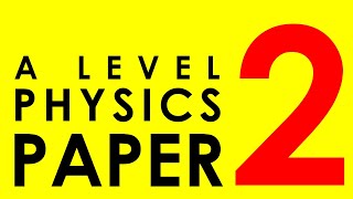 A Level Physics Paper 2 Exam Get Ready [upl. by Sined]