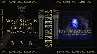 Joy of Satanas About Relating to Pagans [upl. by Eiralc650]