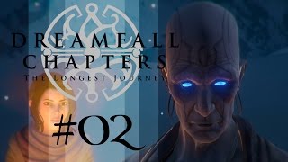 DREAMFALL CHAPTERS 02 Book One  Licht amp Dunkelheit  Lets Play [upl. by Gnay197]