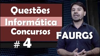 FAURGS Questões de Informática para concursos 4 [upl. by Milinda263]