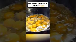 Du riz frit aux œufs à 30 Œufs⁉️😱😱 food cooking eggs recette delicious découverte pourtoi [upl. by Hanson129]