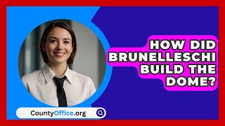 How Did Brunelleschi Build the Dome  CountyOfficeorg [upl. by Blanche117]