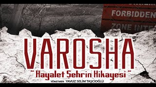 Varosha quotHayalet Şehrin Hikayesiquot Kapalı Maraş Ödüllü Belgesel Film [upl. by Rawna]