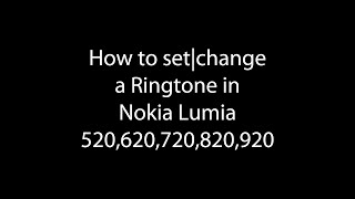 How to set  change custom ringtones in Nokia Lumia 520 525 625 720 820 920 1020 [upl. by Caia]