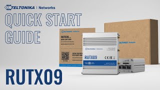 RUTX09 Industrial Cellular Router Quick Start Guide  Teltonika Networks [upl. by Dib]