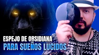 sueños lucidos  Espejo de Obsidiana para sueños lúcidos [upl. by Mandelbaum]