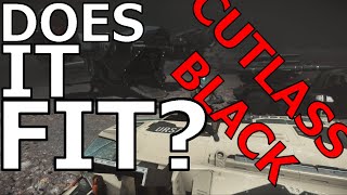 Star Citizen DOES IT FIT  CUTLASS BLACK  322 [upl. by Akerdna]