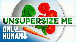 The Benefits of a Plant Based Diet amp Exercise Unsupersize Me Award Winning Doc  Only Human [upl. by Blancha]