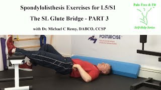 Spondylolisthesis Exercises for L5S1 The SL Glute Bridge Part 3 [upl. by Salta]