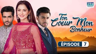 Serie Indienne en Francais  Ton Coeur Mon Bonheur  Épisode 7 English Subtitles [upl. by Chesnut]