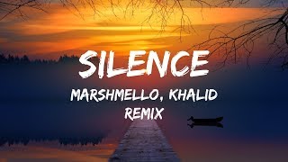 Marshmello ft Khalid  Silence Lyrics  Lyrics Video Illenium Remix [upl. by Ford]