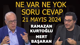 Ne Var Ne Yok 21 Mayıs 2024  Ramazan Kurtoğlu  Mert Başaran [upl. by Geibel849]