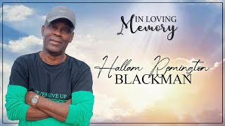 Celebrating the Life of Hallam Remington Blackman [upl. by Conner]