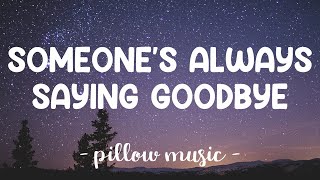 Someones Always Saying Goodbye  Morissette Lyrics 🎵 [upl. by Nanahs474]