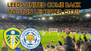 LEEDS UNITED COME BACK TO STUN LEICESTER CITY 31 MATCHDAY vlog [upl. by Ogilvie]