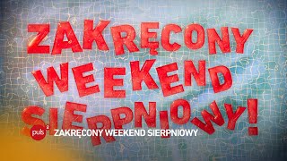 Zakręcony weekend sierpniowy w Puls 2 [upl. by Notla]