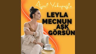 Leyla Mecnun Aşk Görsün Remix [upl. by Ateuqram]