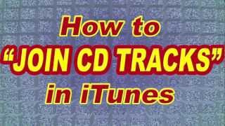 iTunes Tutorial How to JOIN CD TRACKS Missing or greyed out songs Heres my BEST tip [upl. by Akinohs]