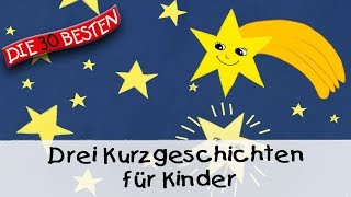 🥱 Drei Kurzgeschichten für Kinder 10 Min  Folge 9  Gute Nacht Geschichten für Kinder [upl. by Osanna]