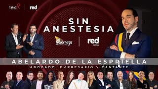 Sin Anestesia con Abelardo de la Espriella [upl. by Mudenihc]