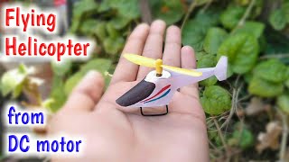 How To Make Flying Helicopter from dc motor [upl. by Nehpets893]