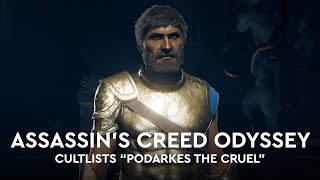 Assassins Creed Odyssey Cultlists Podarkes the Cruel [upl. by Ettennad896]