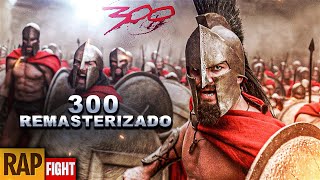 Rap dos 300 Espartanos  Motivacional  isso é esparta  Remasterizado [upl. by Rramaj]