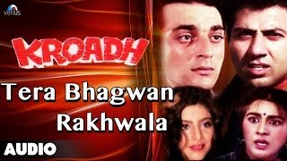 Kroadh  Tera Bhagwan Rakhwala Full Audio Song  Sunny DeolSanjay Dutt [upl. by Llain]