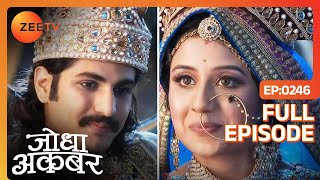 क्या फिर कोई साज़िश रच रही है Ruqaiya  Jodha Akbar  Full Ep 246  ZEE TV [upl. by Ykcin55]