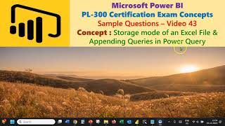 Power BI PL300 Certification V 43  Storage mode of an Excel File amp Appending Queries in Power BI [upl. by Yenahc]