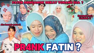 PRANK PALING T4KUT  FATIN MENANGIS MAR4H TUNANG DIA [upl. by Aikemal]