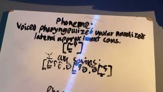 Phone ʟ̠̃ˤ voiced pharyngealized uvular nasalized lateral approximant consonant [upl. by Nnave16]